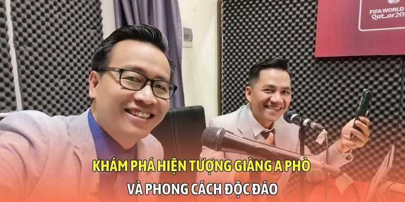 Khám phá hiện tượng Giàng A Phò và phong cách độc đáo