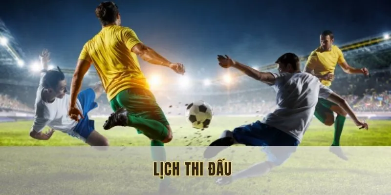 Lịch thi đấu