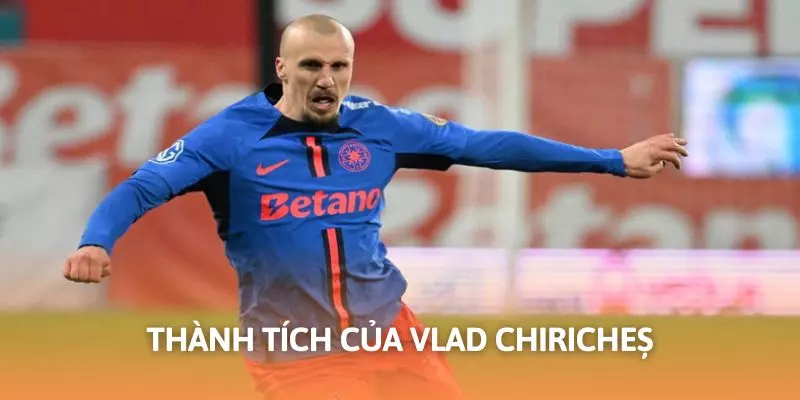 Chiricheș gây ấn tượng với một vài thành tích nổi bật